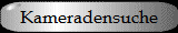 Kameradensuche